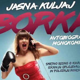 Jasna Kuljaj: Borka, monokomedija