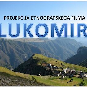 Lukomir - projekcija etnografskega filma