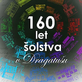160 let šolstva v Dragatušu