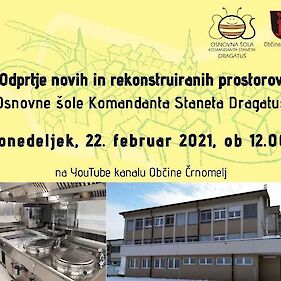 E-odprtje novih in rekonstruiranih prostorov OŠ Komandanta Staneta Dragatuš