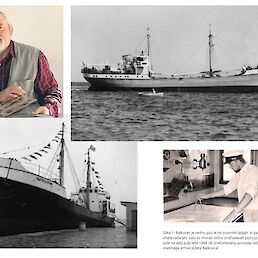 Pomorščak Jože Balkovec je prvih šest let delal na ladjah Splošne plovbe Piran, sprva tudi na »Martinu Krpanu«.