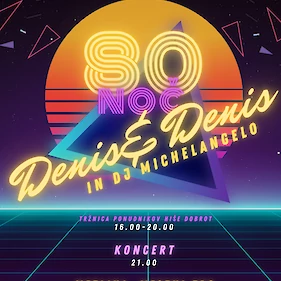 Koncert dueta Denis & Denis ter DJ Michelangelo - preloženo na 30.9.!