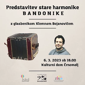 Predstavitev stare harmonike - Bandonike (Kulturni dom Črnomelj)