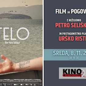 Telo, ogled filma in pogovor z režiserko Petro Seliškar in protagonistko Urško Ristić (Kino Črnomelj)