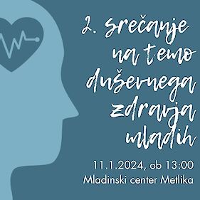 2. srečanje na temo duševnega zdravja v Mladinskem centru Metlika (Zavod Metlika)