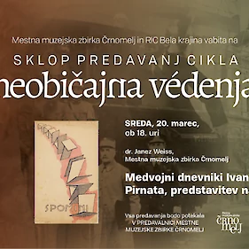 Neobičajna védenja: Medvojni dnevniki Ivana Pirnata (Mestna muzejska zbirka Črnomelj)